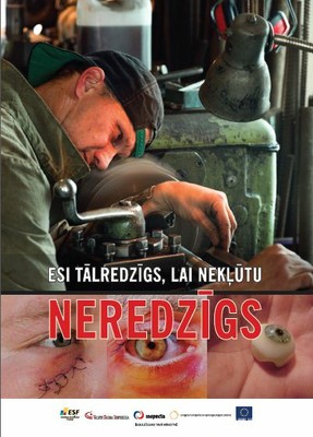 Esi talredzigs lai neklutu neredzigs